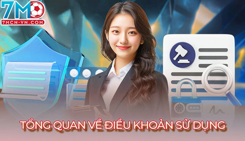 Điều Khoản Sử Dụng Tại 7m: Hướng Dẫn Chi Tiết 1 Tổng quan về điều khoản sử dụng tại 7M