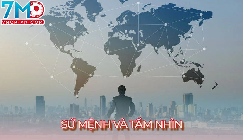 Giới Thiệu 7m - Trang Cung Cấp Tỷ Số Trực Tuyến Hàng Đầu 2 Giới thiệu sứ mệnh và tầm nhìn định hướng của 7m