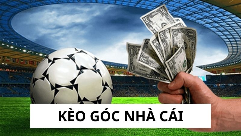 Kèo Góc Nhà Cái - Bí Mật Soi Kèo, Thắng Lớn Mỗi Ngày 1 Giới thiệu chung về kèo góc nhà cái